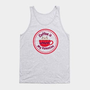 Coffee Is My Valentines Tank Top